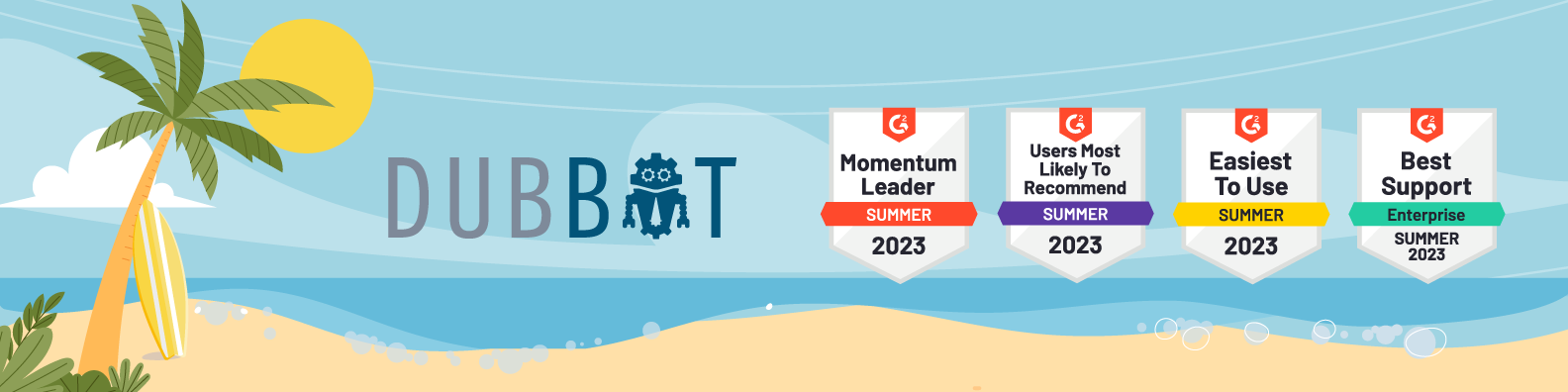 DubBot logo in dark blue on the left. Features G2 awards for Best Support, Easiest to Use, Easiest to Use, Users Most Likely to Recommend and Momentum Leader
